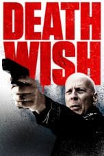 Nonton film Death Wish (2018) idlix , lk21, dutafilm, dunia21
