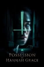 Nonton film The Possession of Hannah Grace (2018) idlix , lk21, dutafilm, dunia21