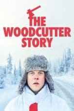 Nonton film The Woodcutter Story (2022) idlix , lk21, dutafilm, dunia21