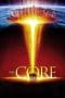 Nonton film The Core (2003) idlix , lk21, dutafilm, dunia21