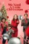 Nonton film We Need a Little Christmas (2022) idlix , lk21, dutafilm, dunia21