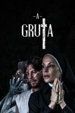 Nonton film A Gruta (The Grotto) (2020) idlix , lk21, dutafilm, dunia21