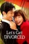 Nonton film Let’s Get Divorced (2023) idlix , lk21, dutafilm, dunia21