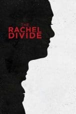 Nonton film The Rachel Divide (2018) idlix , lk21, dutafilm, dunia21