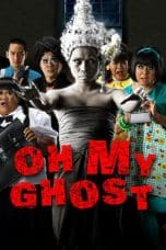 Nonton film Oh My Ghost (2009) idlix , lk21, dutafilm, dunia21
