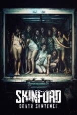 Nonton film Skinford: Death Sentence (2023) idlix , lk21, dutafilm, dunia21