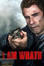 Nonton film I Am Wrath (2016) idlix , lk21, dutafilm, dunia21