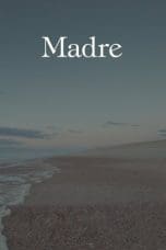 Nonton film Madre (2017) idlix , lk21, dutafilm, dunia21