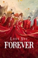 Nonton film Lost You Forever (2023) idlix , lk21, dutafilm, dunia21