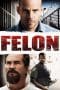 Nonton film Felon (2008) idlix , lk21, dutafilm, dunia21
