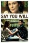 Nonton film Say You Will (2017) idlix , lk21, dutafilm, dunia21