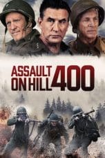 Nonton film Assault on Hill 400 (2023) idlix , lk21, dutafilm, dunia21