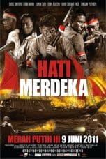 Nonton film Hati Merdeka: Merah Putih 3 (2011) idlix , lk21, dutafilm, dunia21