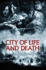 Nonton film City of Life and Death (2009) idlix , lk21, dutafilm, dunia21