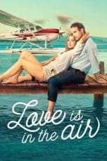 Nonton film Love Is in the Air (2023) idlix , lk21, dutafilm, dunia21