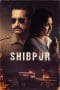 Nonton film Shibpur (2023) idlix , lk21, dutafilm, dunia21