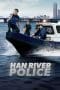 Nonton film Han River Police (2023) idlix , lk21, dutafilm, dunia21