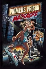 Nonton film Women’s Prison Massacre (1983) idlix , lk21, dutafilm, dunia21