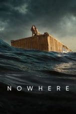 Nonton film Nowhere (2023) idlix , lk21, dutafilm, dunia21