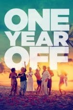 Nonton film One Year Off (2023) idlix , lk21, dutafilm, dunia21