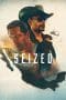 Nonton film Seized (2020) idlix , lk21, dutafilm, dunia21
