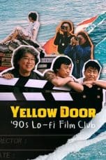 Nonton film Yellow Door: ’90s Lo-fi Film Club (2023) idlix , lk21, dutafilm, dunia21