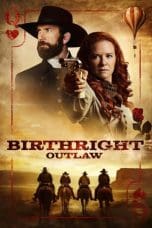 Nonton film Birthright: Outlaw (2023) idlix , lk21, dutafilm, dunia21