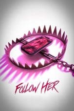 Nonton film Follow Her (2022) idlix , lk21, dutafilm, dunia21