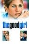 Nonton film The Good Girl (2002) idlix , lk21, dutafilm, dunia21