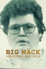 Nonton film Big Mäck: Gangsters and Gold (2023) idlix , lk21, dutafilm, dunia21