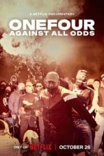 Nonton film ONEFOUR: Against All Odds (2023) idlix , lk21, dutafilm, dunia21