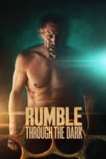 Nonton film Rumble Through the Dark (2023) idlix , lk21, dutafilm, dunia21