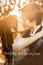 Nonton film Meeting You Loving You (2021) idlix , lk21, dutafilm, dunia21