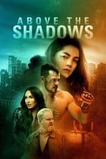 Nonton film Above the Shadows (2019) idlix , lk21, dutafilm, dunia21
