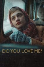 Nonton film Do You Love Me? (2023) idlix , lk21, dutafilm, dunia21