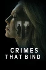 Nonton film The Crimes That Bind (2020) idlix , lk21, dutafilm, dunia21