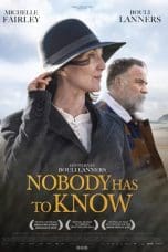 Nonton film Nobody Has to Know (2022) idlix , lk21, dutafilm, dunia21
