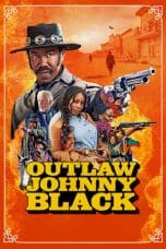 Nonton film Outlaw Johnny Black (2023) idlix , lk21, dutafilm, dunia21