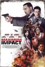Nonton film Maximum Impact (2017) idlix , lk21, dutafilm, dunia21