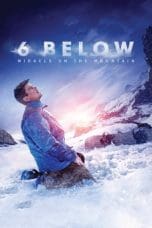 Nonton film 6 Below: Miracle on the Mountain (2017) idlix , lk21, dutafilm, dunia21