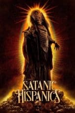 Nonton film Satanic Hispanics (2023) idlix , lk21, dutafilm, dunia21