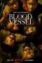 Nonton film Blood Vessel (2023) idlix , lk21, dutafilm, dunia21