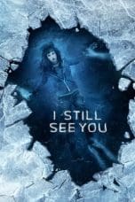 Nonton film I Still See You (2018) idlix , lk21, dutafilm, dunia21
