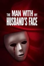 Nonton film The Man with My Husband’s Face (2023) idlix , lk21, dutafilm, dunia21