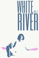 Nonton film White River (2023) idlix , lk21, dutafilm, dunia21