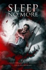 Nonton film Sleep No More (2018) idlix , lk21, dutafilm, dunia21