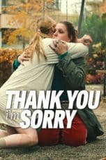 Nonton film Thank You, I’m Sorry (2023) idlix , lk21, dutafilm, dunia21