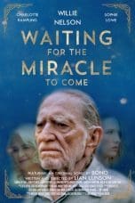 Nonton film Waiting for the Miracle to Come (2019) idlix , lk21, dutafilm, dunia21