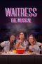 Nonton film Waitress: The Musical (2023) idlix , lk21, dutafilm, dunia21