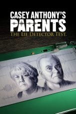 Nonton film Casey Anthony’s Parents: The Lie Detector Test (2024) idlix , lk21, dutafilm, dunia21